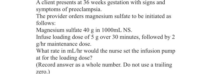 Solved A client presents at 36 weeks gestation with signs | Chegg.com
