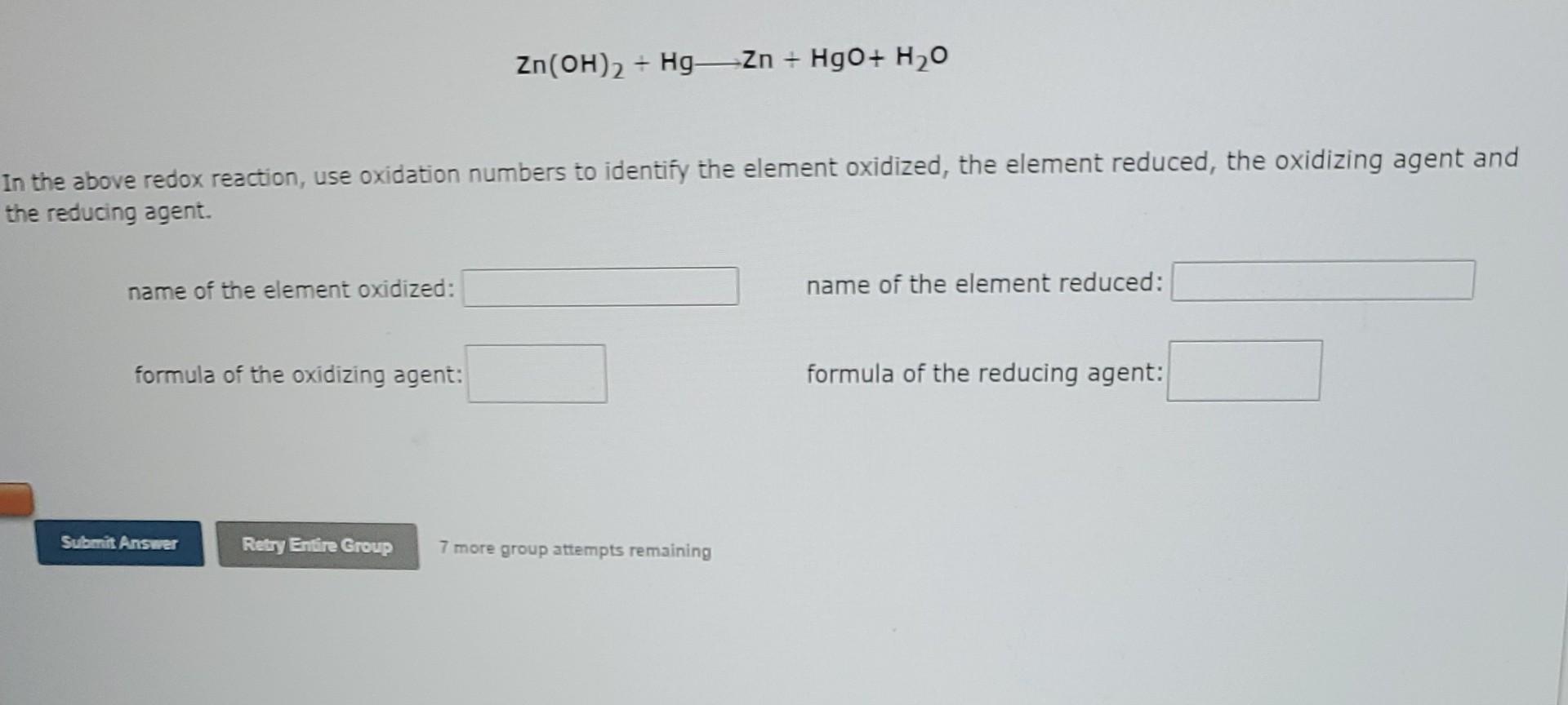 Solved Zn(OH)2+Hg Zn+HgO+H2O in the above redox reaction, | Chegg.com