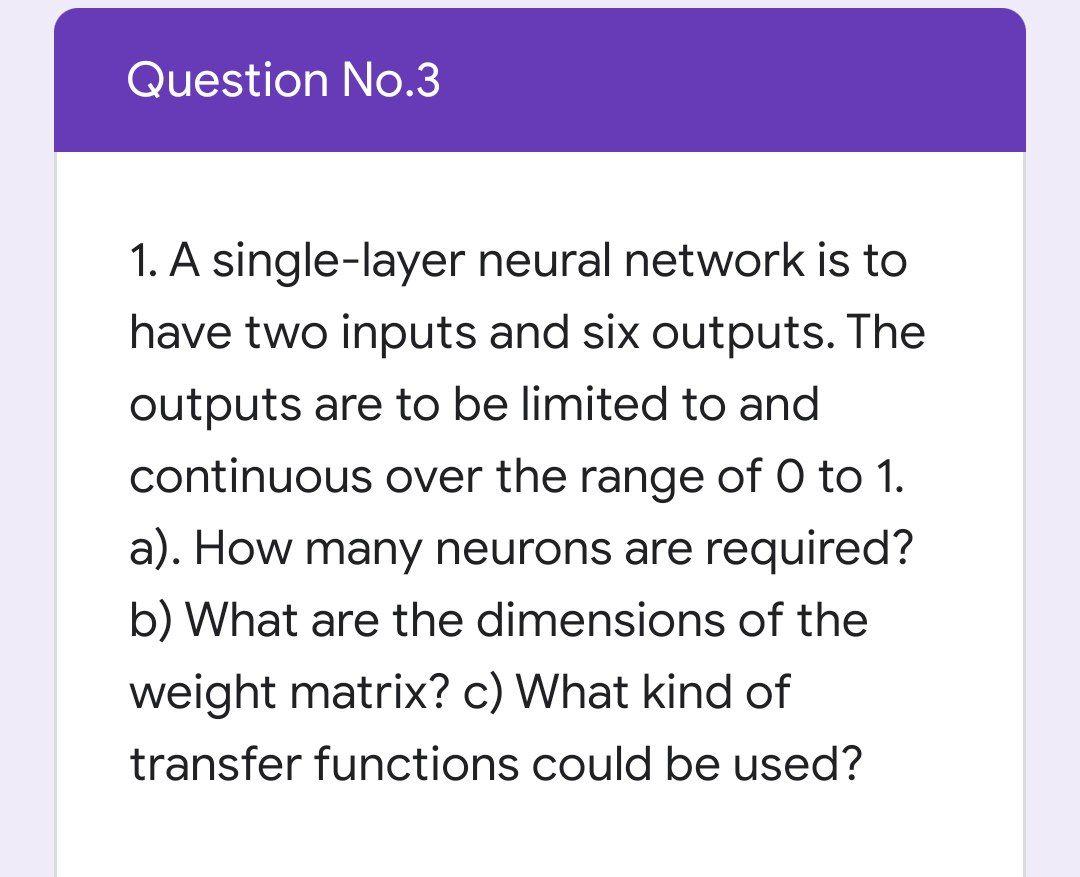 Solved Question No.3 1. A single-layer neural network is to | Chegg.com