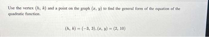 Solved Use The Vertex H K And A Point On The Graph X Y Chegg Com