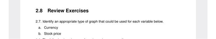 Solved 2.7. Identify an appropriate type of graph that could | Chegg.com