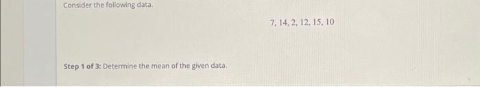 Solved Consider the following data. Step 1 of 3: Determine | Chegg.com