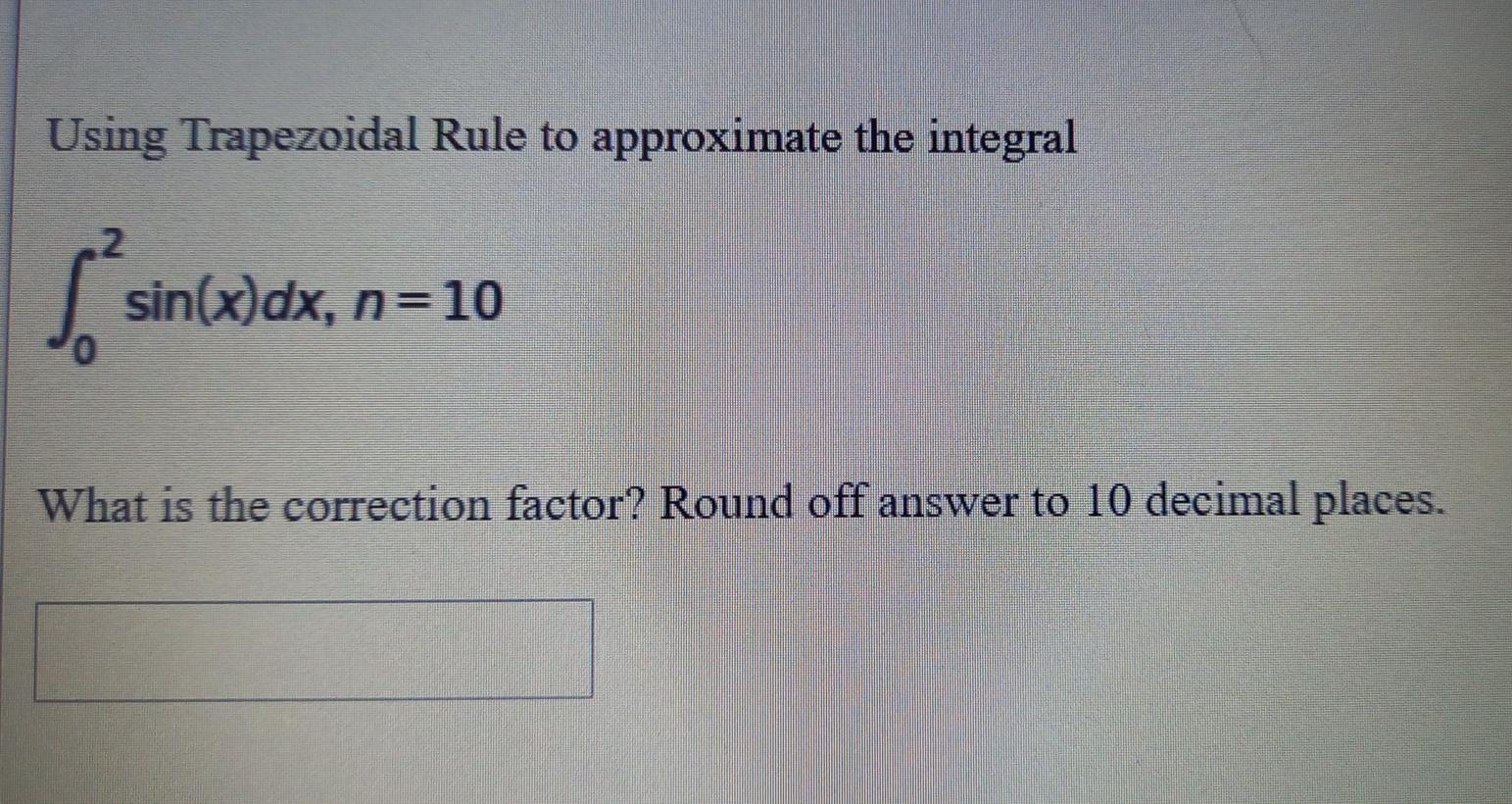 Solved Using Trapezoidal Rule To Approximate The Integral 2. | Chegg.com