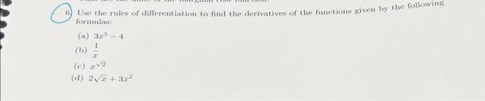 Solved 6. Use the rules of differentiation to find the | Chegg.com