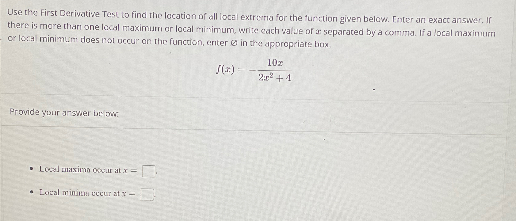 Solved Use the First Derivative Test to find the location of | Chegg.com