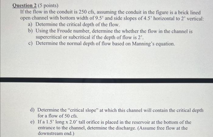 Question 2 ( 5 points) If the flow in the conduit is | Chegg.com