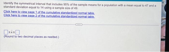 Solved Identify the symmetrical interval that includes 95% | Chegg.com