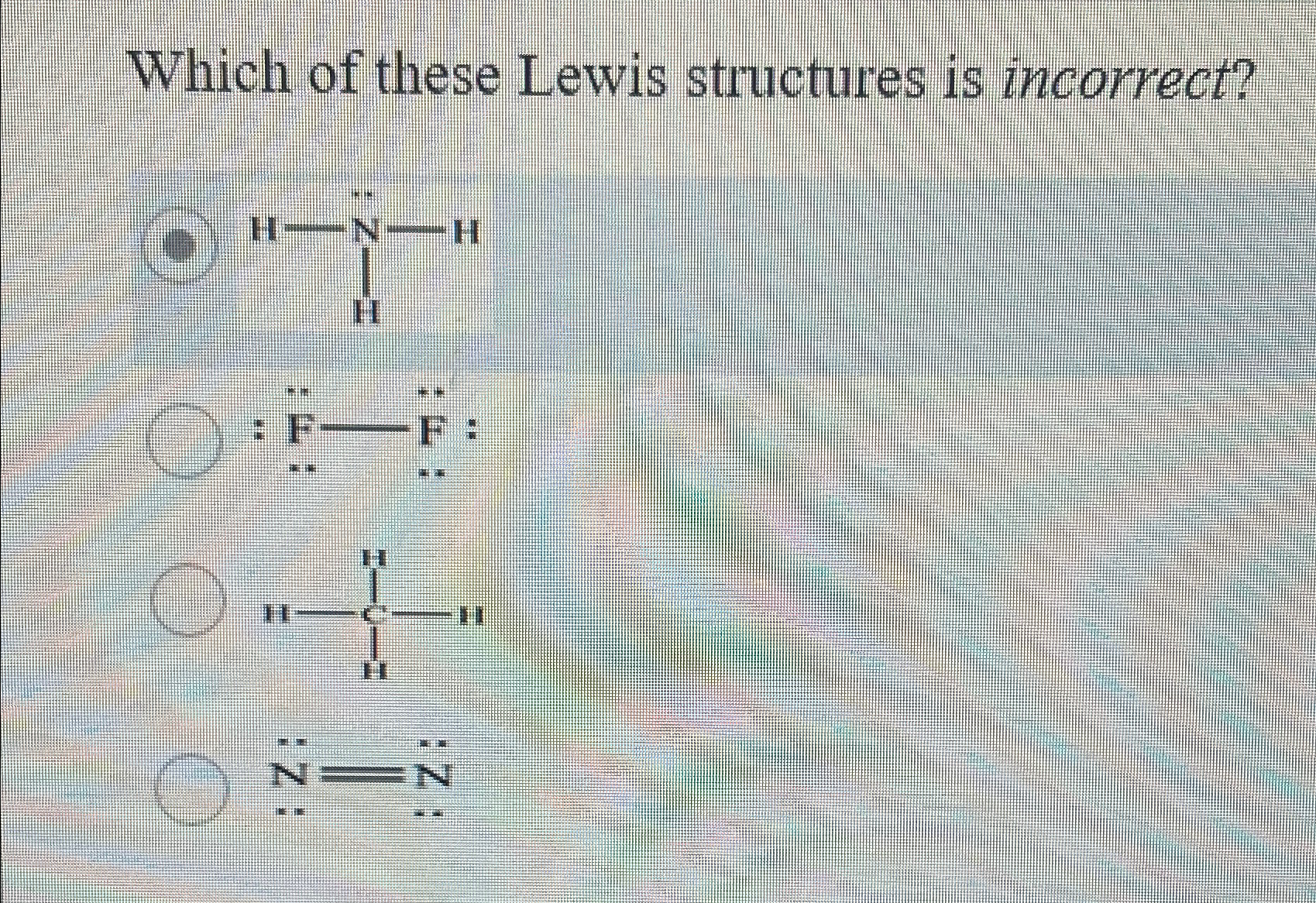 Solved Which of these Lewis structures is incorrect?N¨=N¨ | Chegg.com