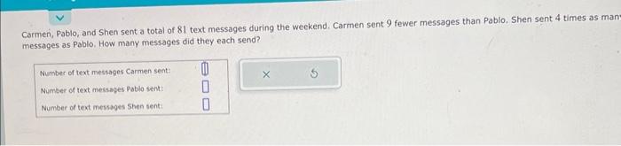 Solved Carmen, Pablo, and Shen sent a total of 81 text | Chegg.com