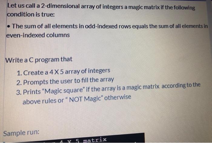 Solved Let us call a 2-dimensional array of integers a magic | Chegg.com