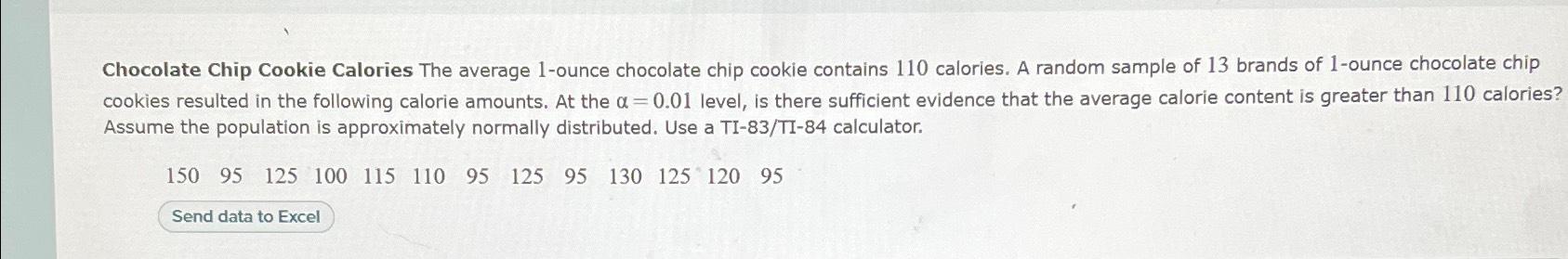 Solved Chocolate Chip Cookie Calories The average 1-ounce | Chegg.com