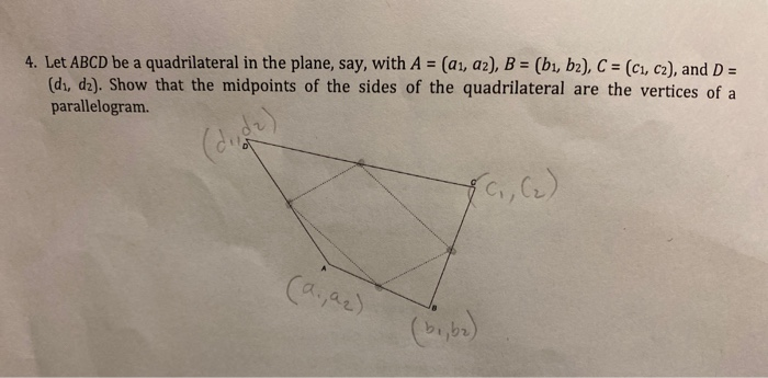 Solved 4. Let ABCD be a quadrilateral in the plane, say, | Chegg.com