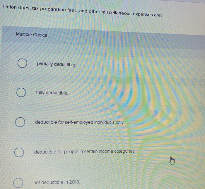 Solved Union dues, tax preparation fees, and other