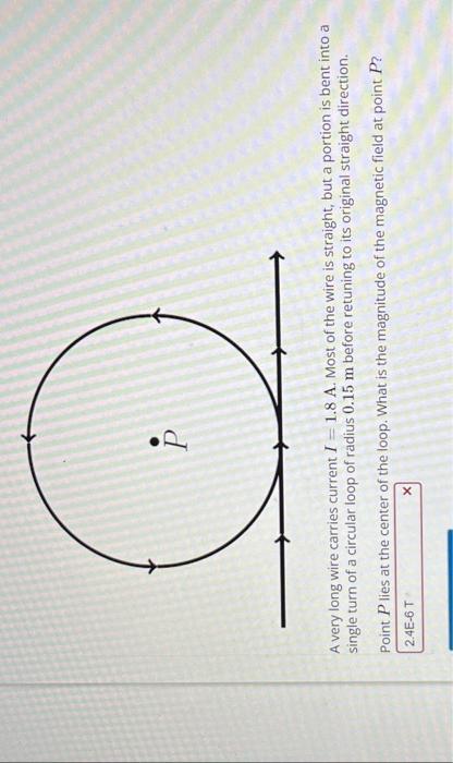 Solved A very long wire carries current I=1.8 A. Most of the | Chegg.com