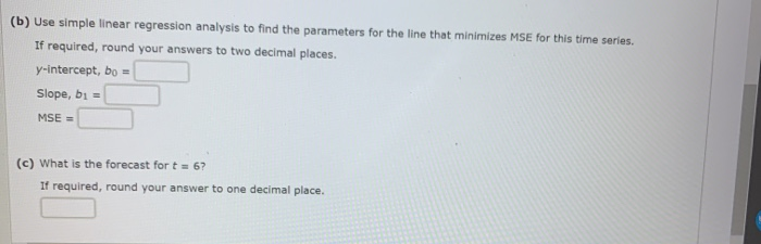 Solved Consider the following time series. t 1 2 3 4 5 yt 6 | Chegg.com