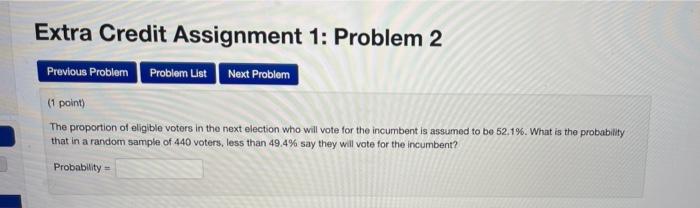 Solved Extra Credit Assignment 1: Problem 2 Previous Problem | Chegg.com
