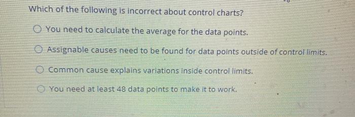 Solved Which of the following is incorrect about control | Chegg.com