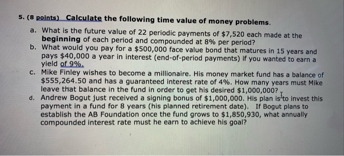 Solved 5. (8 points) Calculate the following time value of | Chegg.com