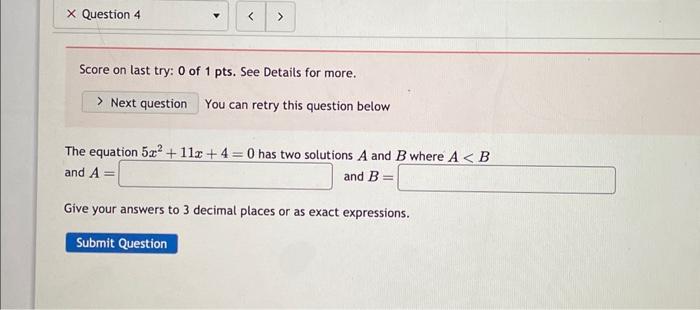 Solved The equation 5x2+11x+4=0 has two solutions A and B | Chegg.com