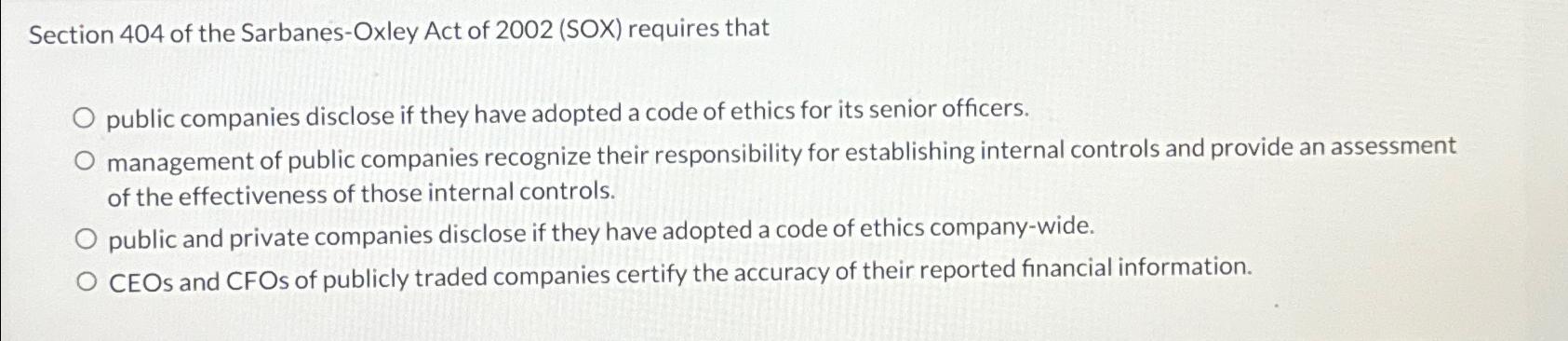 section 404 of the sarbanes oxley act of 2002 requires that