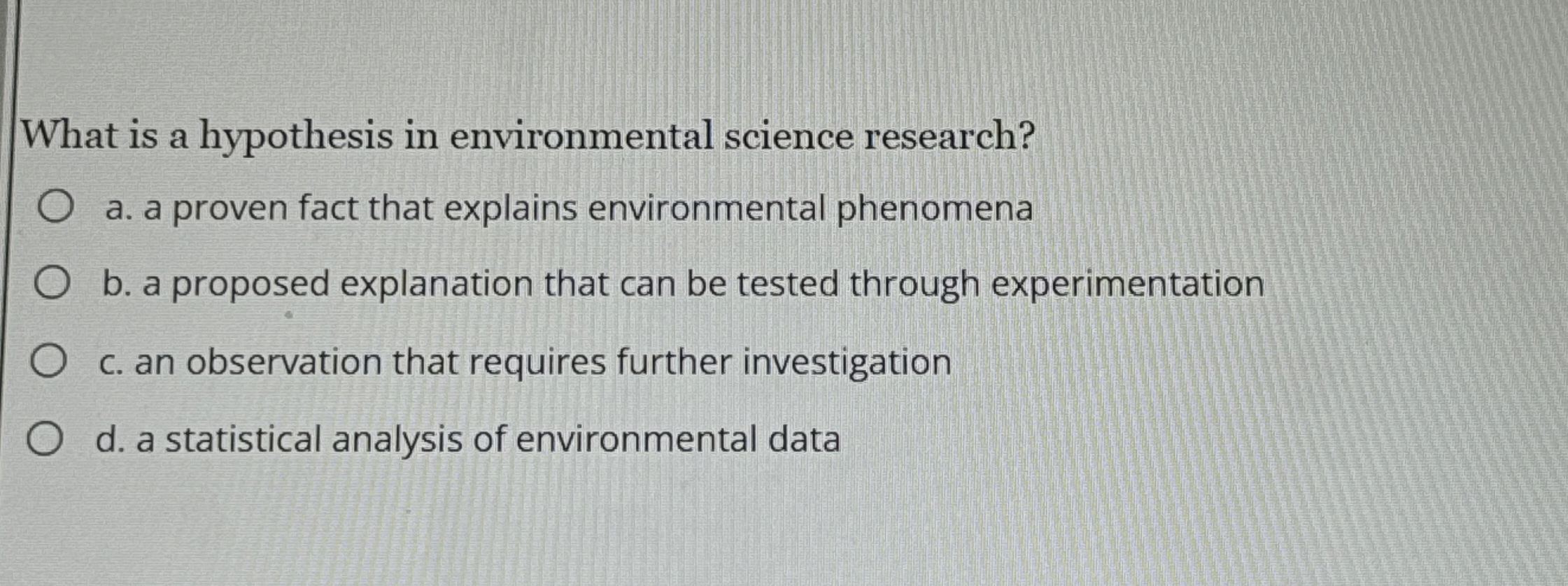 Solved What is a hypothesis in environmental science | Chegg.com