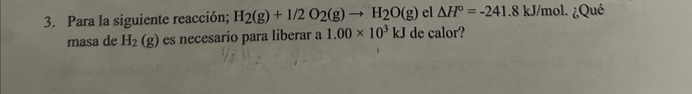 Solved Para la siguiente reacción; H2(g)+12O2(g)→H2O(g) ﻿el | Chegg.com