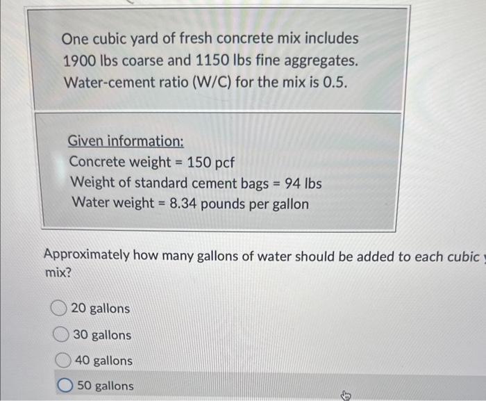 Solved One cubic yard of fresh concrete mix includes 1900lbs