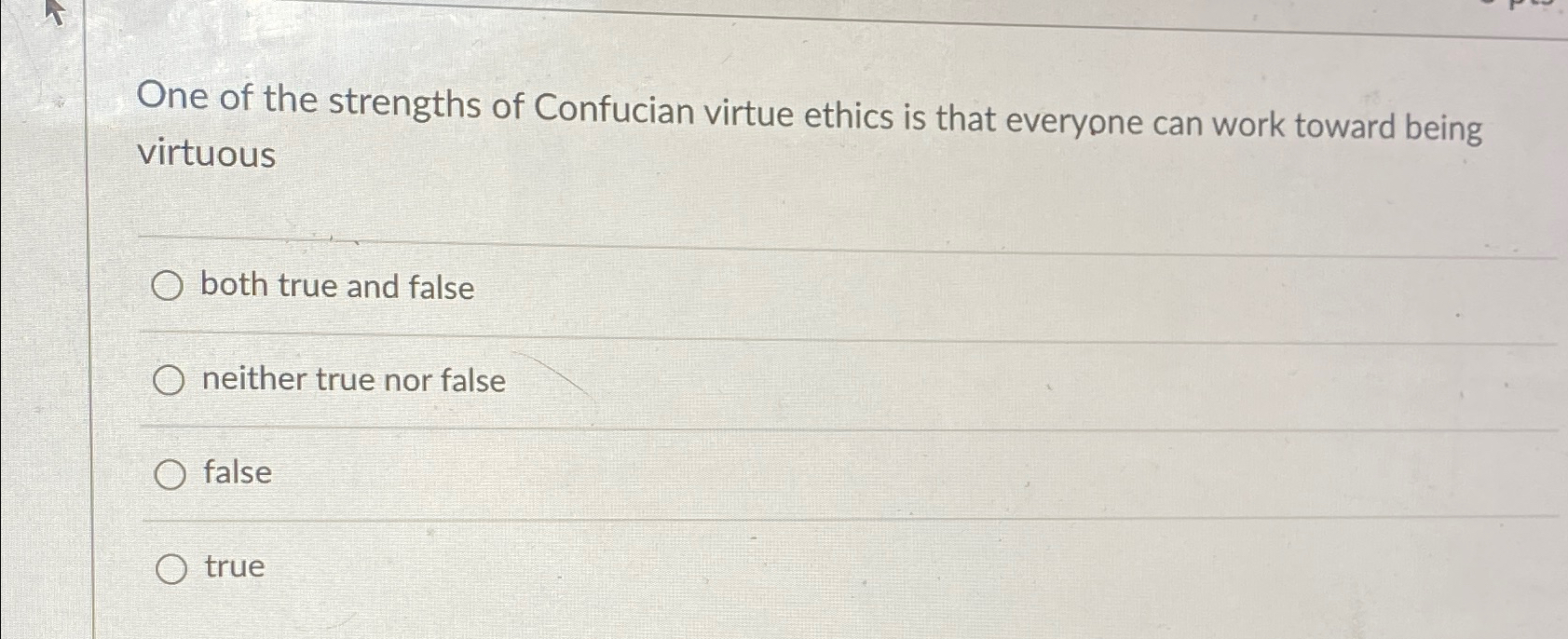 Solved One of the strengths of Confucian virtue ethics is | Chegg.com