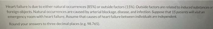 Solved Heart failure is due to either natural occurrences | Chegg.com