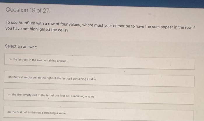 Solved Question 19 Of 27 To Use AutoSum With A Row Of Four Chegg