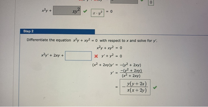 X Y 0 Step 2 0 Differentiate The Equation X2y Chegg Com