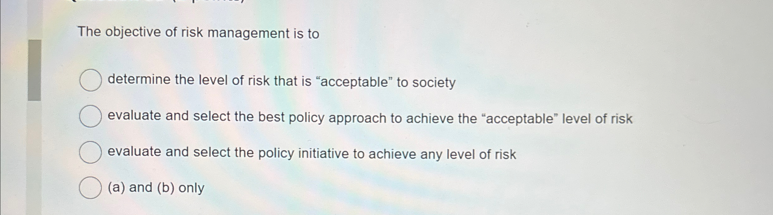 Solved The objective of risk management is to ﻿determine | Chegg.com