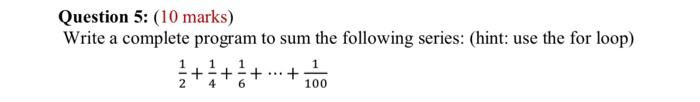 Solved Question 5: (10 marks) Write a complete program to | Chegg.com