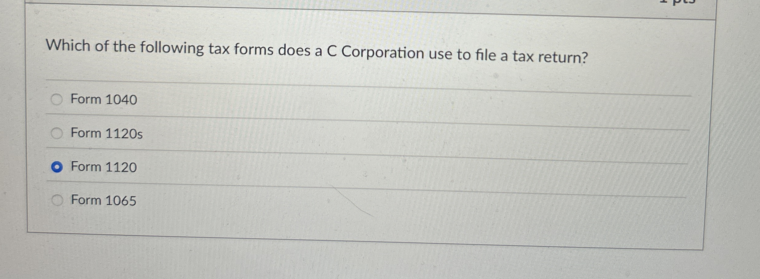 Solved Which of the following tax forms does a C Corporation