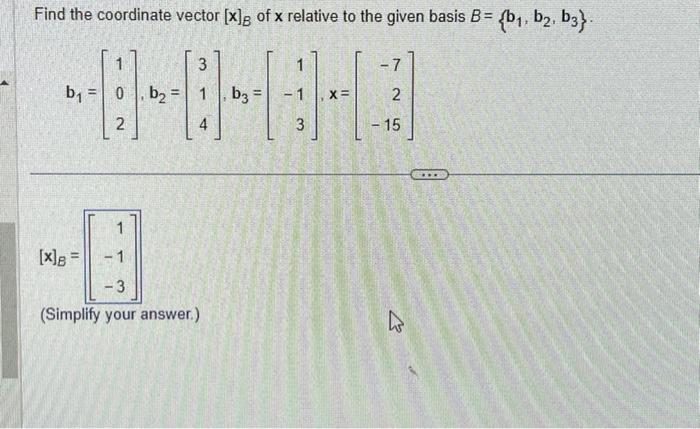 Solved Find the coordinate vector [x]B of x relative to the | Chegg.com