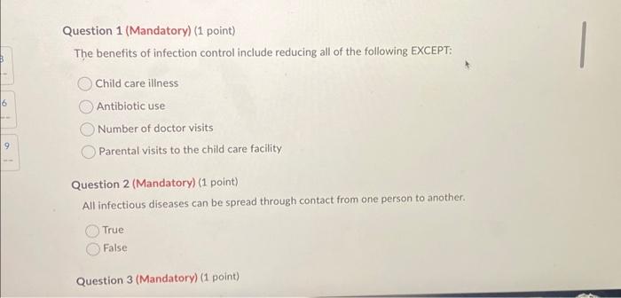 The benefits of infection control include reducing all of the following EXCEPT:
Child care illiness
Antibiotic use
Number of