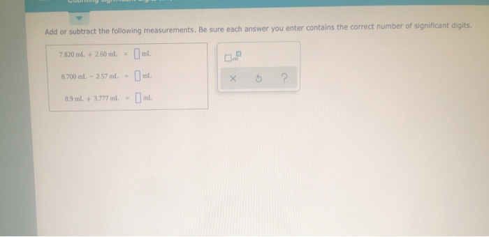 Solved Add Or Subtract The Following Measurements. Be Sure 