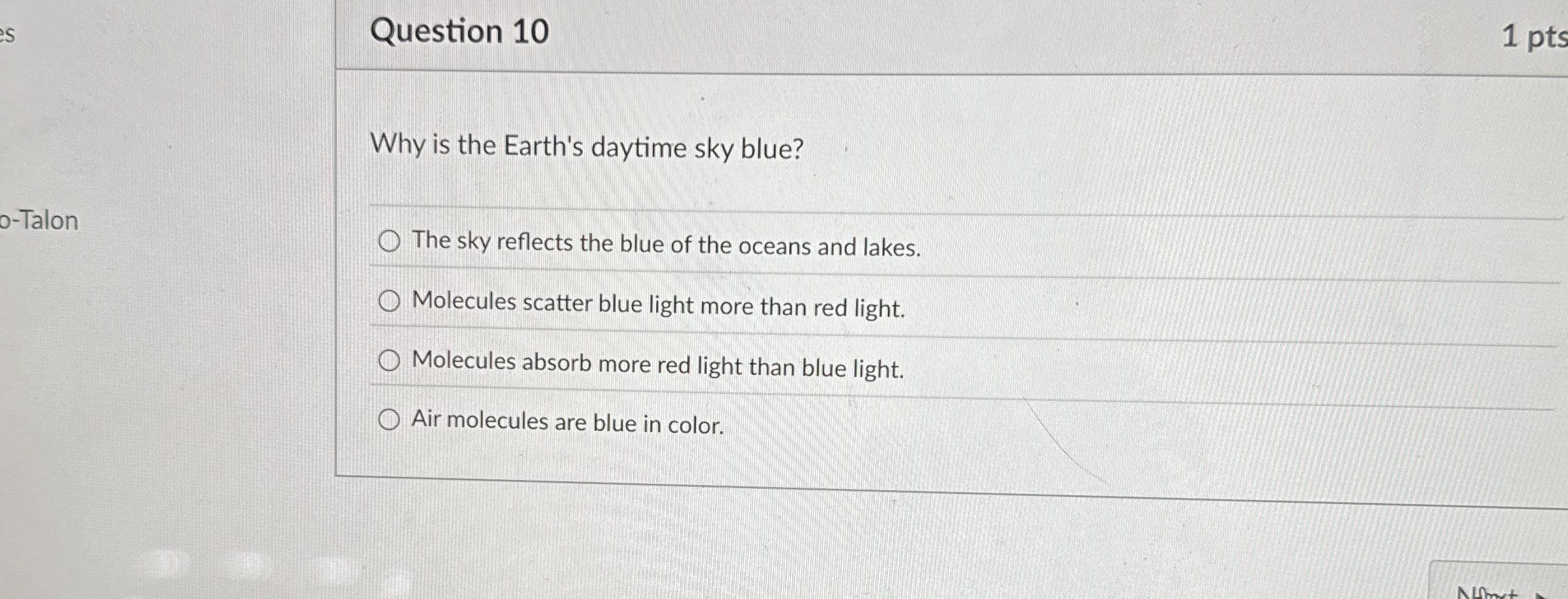 Solved Question 10Why is the Earth's daytime sky