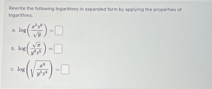 Solved Rewrite the following logarithms in expanded form by | Chegg.com