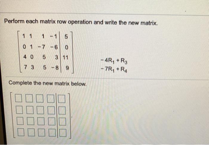 Solved Perform each matrix row operation and write the new | Chegg.com