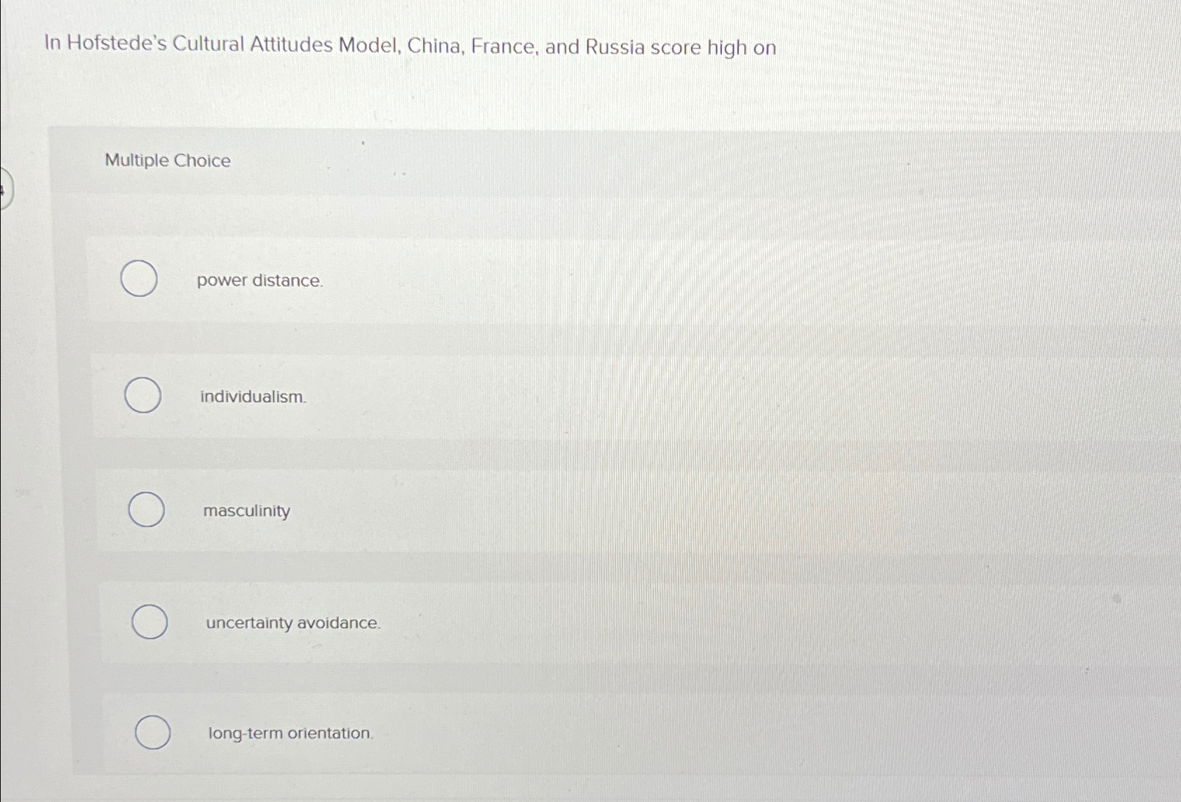 Solved In Hofstede's Cultural Attitudes Model, China, | Chegg.com