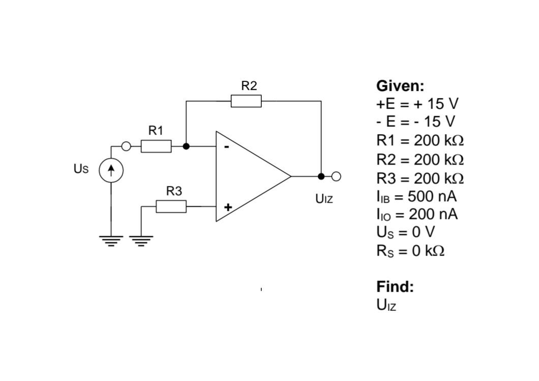 Solved R2 R1 = US Given: +E = + 15 V - E= - 15 V R1 = 200 | Chegg.com