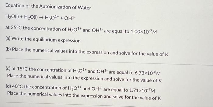 Solved Equation of the Autoionization of Water | Chegg.com