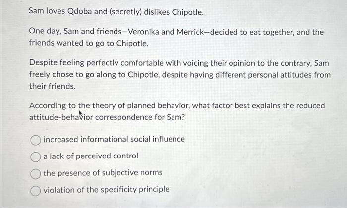 Solved Sam loves Qdoba and (secretly) dislikes Chipotle. One | Chegg.com