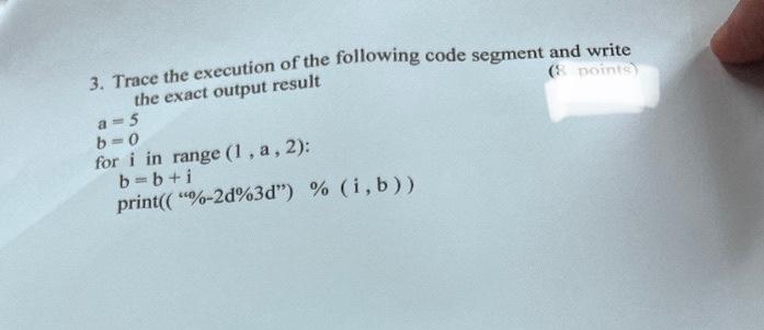 Solved 3. Trace the execution of the following code segment | Chegg.com