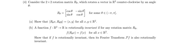 Solved (4) Consider the 2 x 2 rotation matrix Re, which | Chegg.com