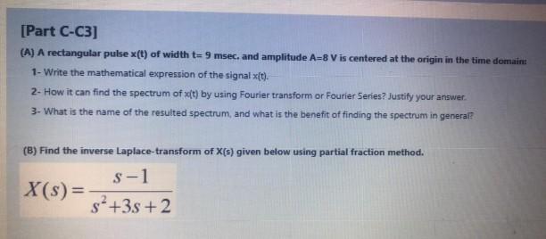 Solved [Part C-C3] (A) A rectangular pulse x(t) of width = 9 | Chegg.com