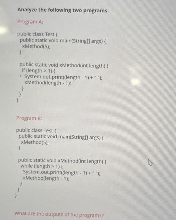 Solved Analyze the following two programs: Program A: public | Chegg.com