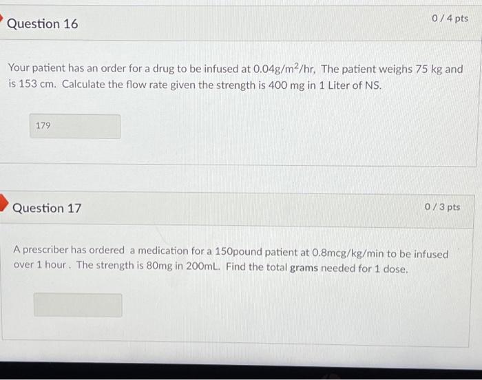 Solved Question 16 0/4 pts Your patient has an order for a | Chegg.com
