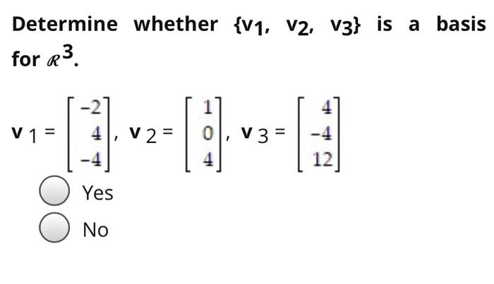 Solved Determine Whether V1 V2 V3 Is A Basis For R3 Chegg Com